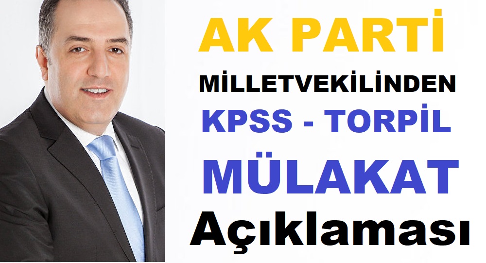 Milletvekilin'den Çok Konuşulacak KPSS Torpil ve Mülakat Açıklaması