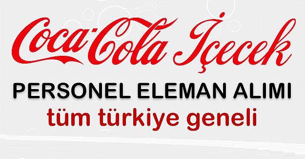 Coca Cola 9 farklı pozisyonda yüzlerce personel alımı