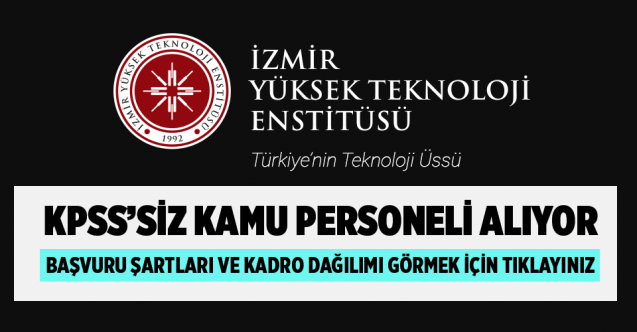 İzmir Yüksek Teknoloji Üniversitesi iş ilanları 2020