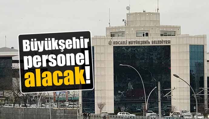 Kocaeli Büyükşehir Belediye Başkanlığı 40 Personel Alacaktır