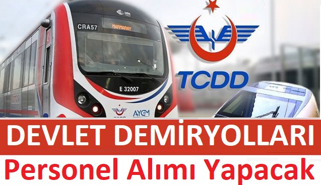 Demiryolları TCDD  182 işçi, 11 engelli ve 21 eski hükümlü işçi alacak