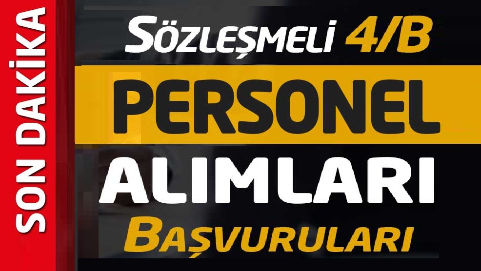 657/4-B SÖZLEŞMELİ PERSONEL ALIM İLANI
