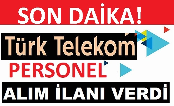 Türk Telekom’a 22 farklı branşta olmak üzere yeni personel alımı başvuruları alınıyor.