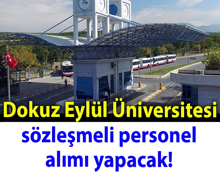  Dokuz Eylül Üniversitesi personel alımı için ilan verdi.