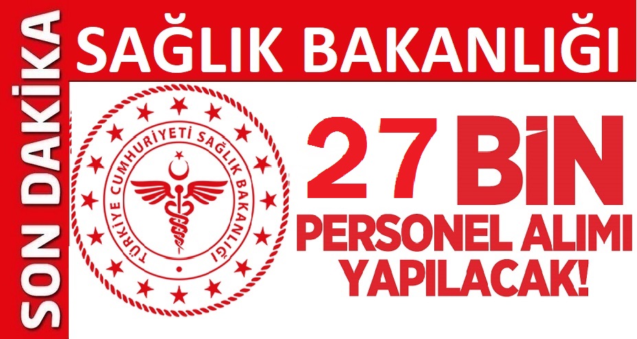 Sağlık Bakanlığına 27 Bin Personel Alınacaktır! Kadroları ekledik!