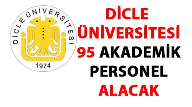 Dicle Üniversitesi 95 Öğretim Üyesi Alıyor