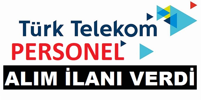 Türk Telekom 2019 Şubat Ayı Personel Alım İlanı