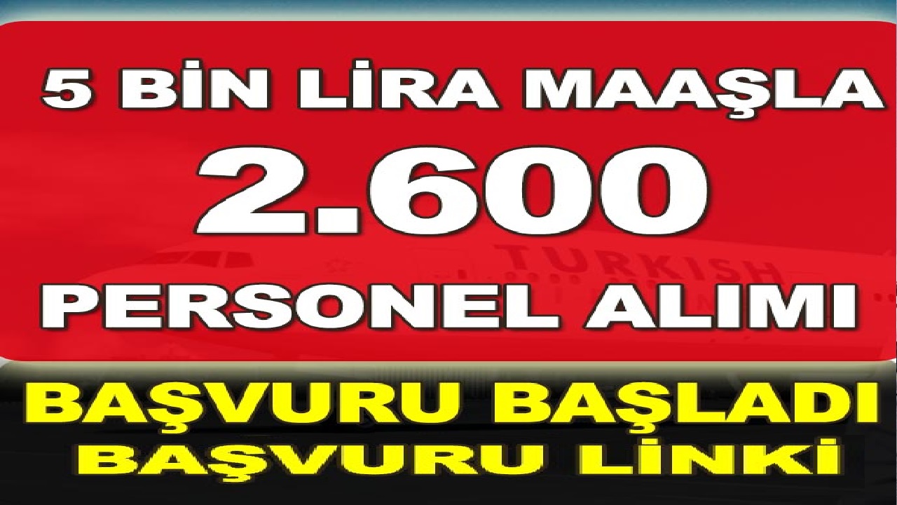 Türkiye Hava Yolları (THY) 2 Bin 600 Kamu Personel Alımı Başvuru Linki