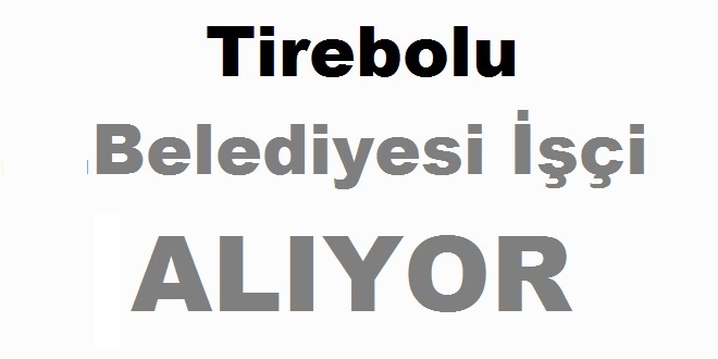 Tirebolu Belediyesi İşçi Alım ilanı