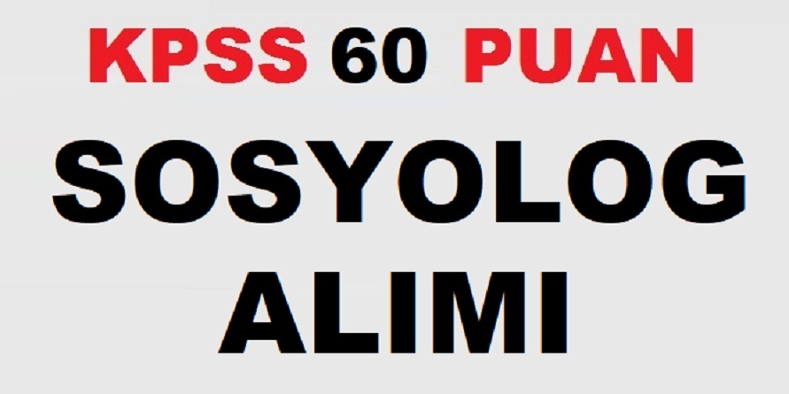 Belediye KPSS 60 Puanla Sosyolog Alım İlanı