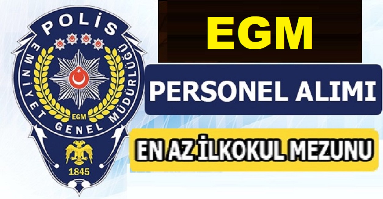 İzmir Emniyet Müdürlüğü En Az İlkokul Mezunu Kamu Personel Alımı