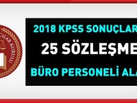 2018 KPSS İLE 25 Sözleşmeli Büro Memuru Alınıyor