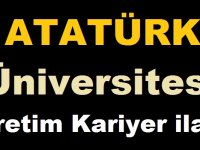 Atatürk Üniversitesi Rektörlüğü 84 Akademik Personel iş ilanı