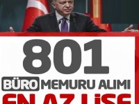 Türkiye Geneli en az lise mezunu 801 büro memuru alımı güncel başvurular