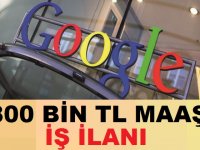 Google 800 Bin TL Maaşla Personel Alımı Yapıyor Cv Bırak
