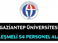 Gaziantep Üniversitesi 54 Kamudan Kariyer Sözleşmeli Personel Alacak.
